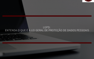 LGPD: entenda o que é