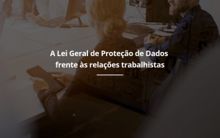 Lei Geral de Proteção de Dados