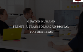 O fator humano frente à transformação digital nas empresas